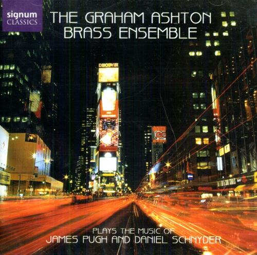 The Graham Ashton. Brass Ensemble. - Plays the Music of James Pugh and Daniel Schnyder.