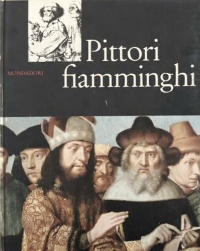Argentieri,Giuseppe (a cura di). - Pittori fiamminghi.