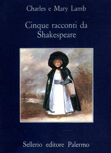 Lamb,Charles e Mary. - Cinque racconti da Shakespeare.
