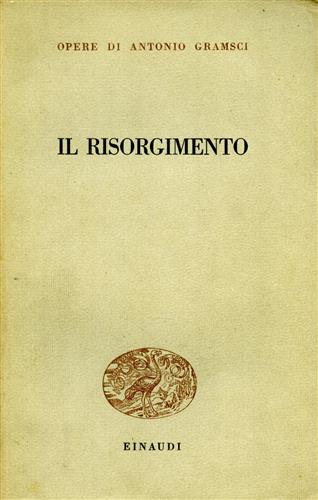 Gramsci,Antonio. - Il Risorgimento.