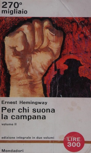 Hemingway,Ernest. - Per chi suona la campana. Vol.I-II.