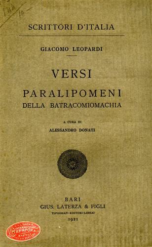 Leopardi,Giacomo. - Versi paralipomeni della batracomiomachia.