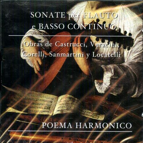 Castrucci. Veracini. Corelli. Sanmartini. Locatelli. - Sonate per Flauto e Basso Continuo. Sonatas Italianas para Flauta Dulce. Poema Harmonico