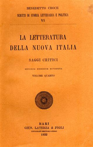 Croce,Benedetto. - La letteratura della Nuova italia. Saggi Critici. vol.IV.