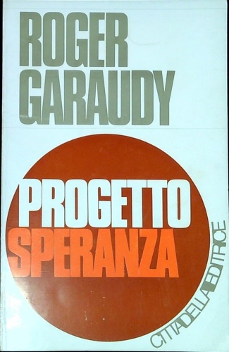 Garaudy,Roger. - Progetto speranza.