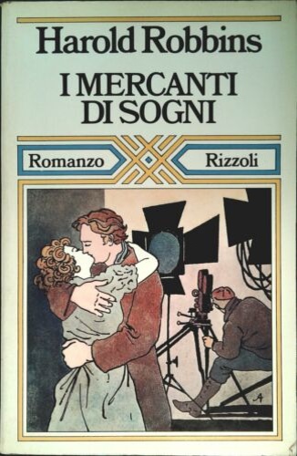 Robbins,Harold. - I mercanti di sogni.
