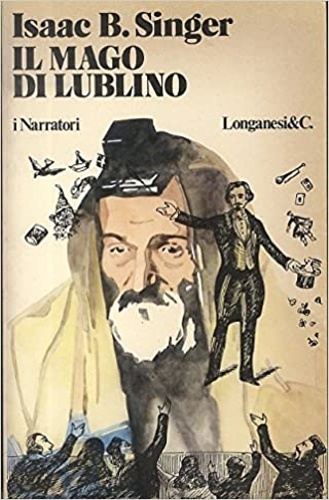 Singer,Isaac Bashevis. - Il mago di Lublino. Romanzo.