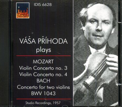 Prihoda,Vasa. - Vasa Prihoda plays Mozart and Bach. Mozart: Violin concerto no.3 and no.4. Bach: Concerto for two violins BWV 1043. Studio Recordings, 1957.