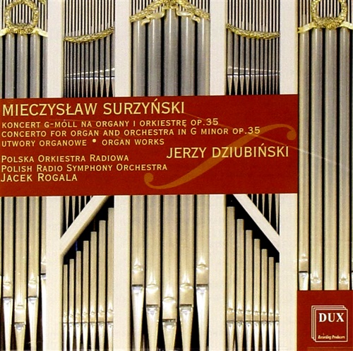 Surzynski,Mieczyslav (1866-1924). - Concerto for Organ and Orchestra in G minor Op.35. Jerzy Dziubinski - organ Poli