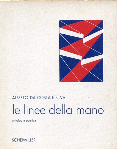 Da Costa E.Silva,Alberto. - Le linee della mano.