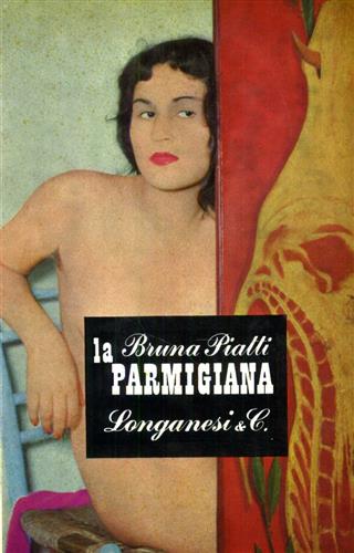 Piatti,Bruna. - La Parmigiana.