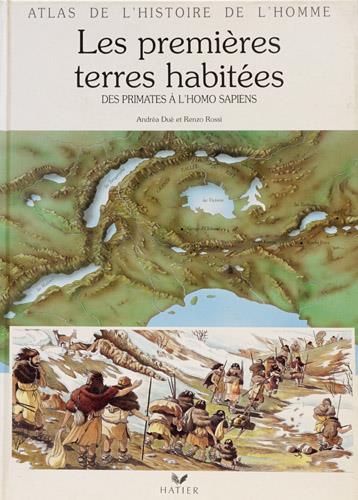 Rossi,Renzo. Du,Andrea. - Les premires terres habites - Des primates  l'Homo sapiens.