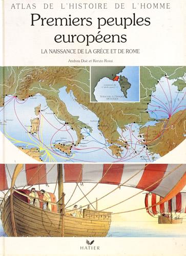 Rossi,Renzo. Du,Andrea. - Premiers peuples europens : La naissance de la Grce et de Rome