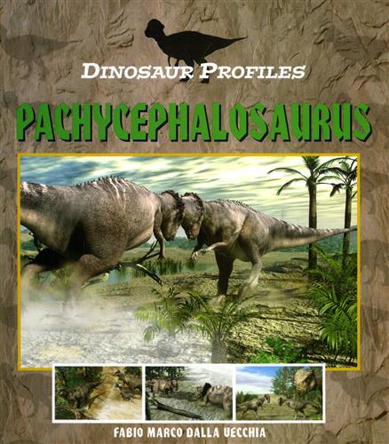 Dalla Vecchia,Fabio Marco. - Pachycephalosaurus.