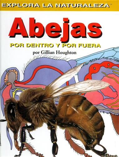 Houghton,Gillian. - Abejas. Por dentro y por fuera.