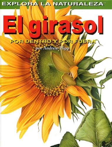 Hipp,Andrew. - El girasol. Por dentro y por fuera.