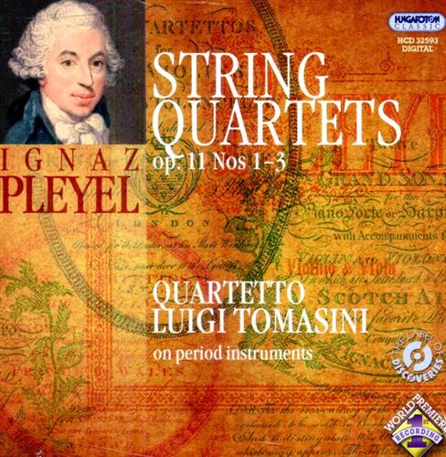 Pleyel,Ignaz Joseph (1757-1831). - 3 String Quartets. Op.11, Nos. 1-3. Quartetto Luigi Tomasini on pe