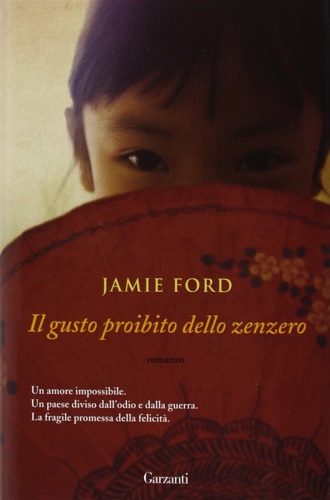Ford,Jamie. - Il gusto proibito dello zenzero.