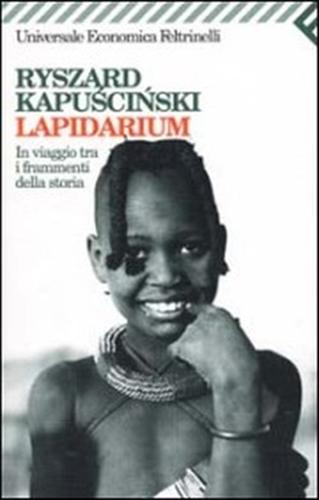 Kapuscinski,Ryszard. - Lapidarium.