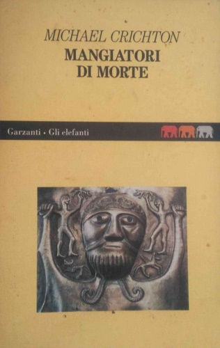 Crichton,Michael. - Mangiatori di morte.