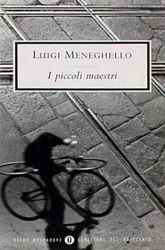 Meneghello, Luigi. - I piccoli maestri.