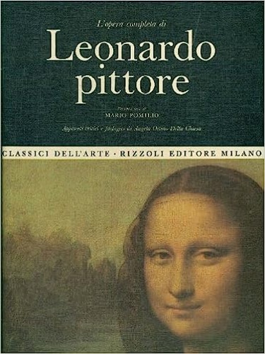 Ottino Della Chiesa,Angela. - L'opera completa di Leonardo Da Vinci pittore.