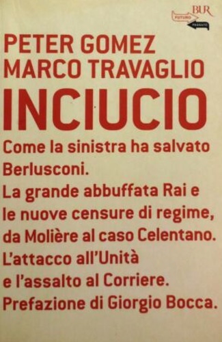 Gomez,Peter. Travaglio,Marco - Inciucio.