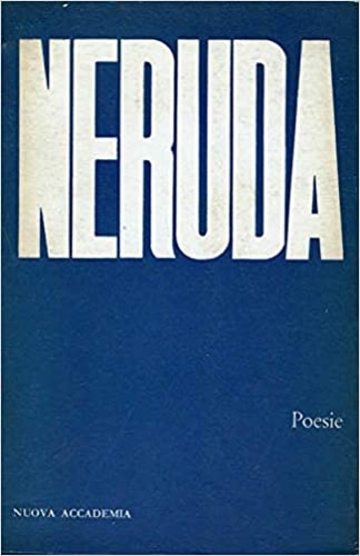Neruda, Pablo. - Poesie.