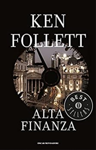 Follett, Ken. - Alta finanza.