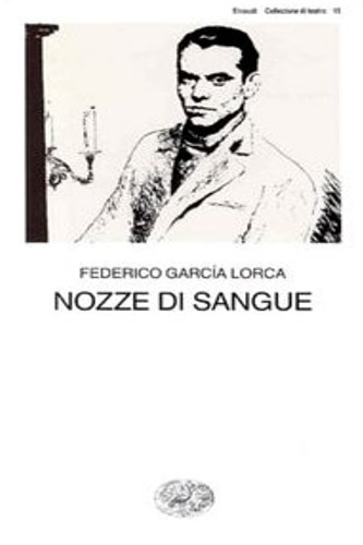 Garca Lorca,Federico. - Nozze di sangue.
