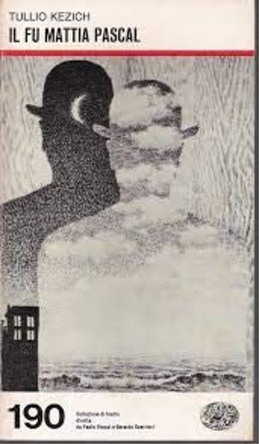 Kezich,Tullio. - Il fu Mattia Pascal. Dal romanzo di Luigi Pirandello.