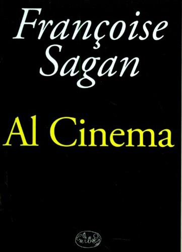 Sagan,Francoise. - Al cinema.