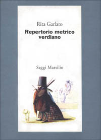 Garlato,Rita. - Repertorio metrico verdiano.