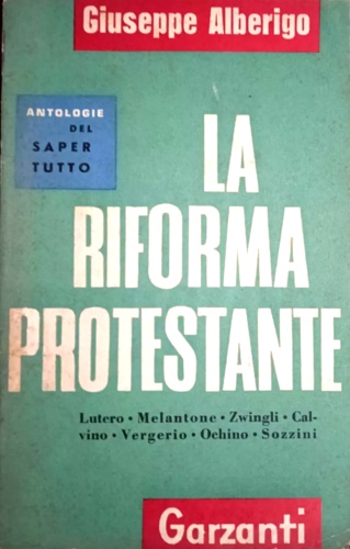 Alberigo,Giuseppe. - La Riforma protestante.