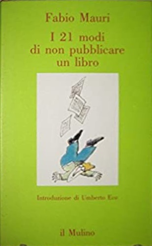 Mauri,Fabio. - I 21 modi di non pubblicare un libro.