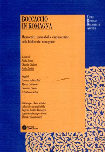 Errani,Paola. Giuliani,Claudia. Zanfini,Paolo. (a cura di). - Boccaccio in Romagna. Manoscritti, incunaboli e cinquecentine nelle biblioteche romagnole.