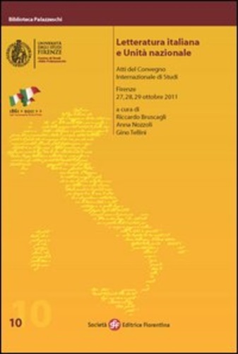 Atti del Convegno Internazionale di Studi: - Letteratura italiana e Unit nazionale.