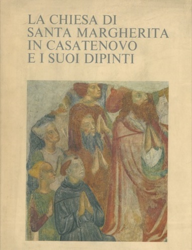 Matalon,Stella. - La Chiesa di Santa Maria in Casatenovo e i suoi dipinti.