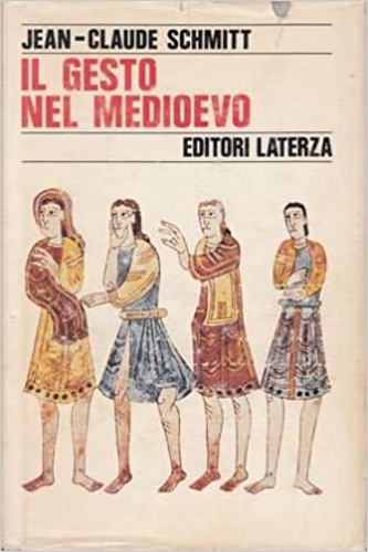 Schmitt.Jean Claude. - Il Gesto nel Medioevo.