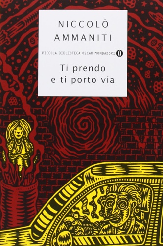 Ammaniti, Niccol. - Ti prendo e ti porto via.