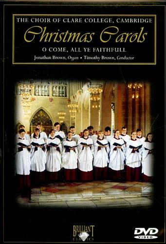 -- - Christmas Carols. O Come, All Ye Faithfull. The Choir of Clare College, Ca