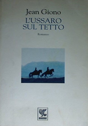 Giono,Jean. - L'ussaro sul tetto.