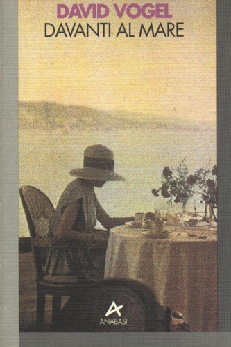 Vogel,David. - Davanti al mare.