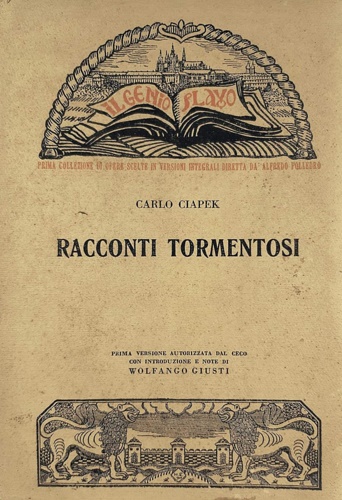 Ciapek,Carlo (Capek,Karel). - Racconti tormentosi.