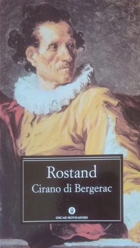 Rostand,Edmond. - Cirano di Bergerac. Commedia eroica in 5 atti in versi.