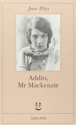 Rhys, Jean. - Addio, Mr Mackenzie.