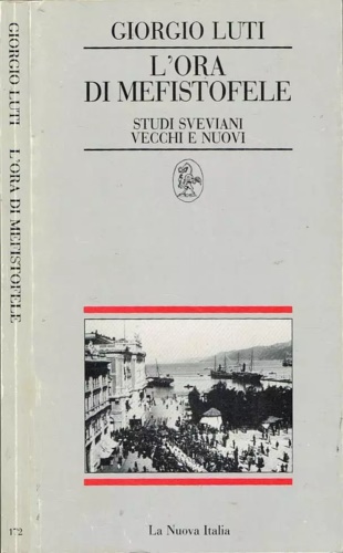 Luti,Giorgio. - L'ora di Mefistofele. Studi sveviani vecchi e nuovi