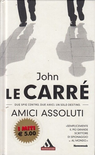 Le Carr,John. - Amici assoluti.