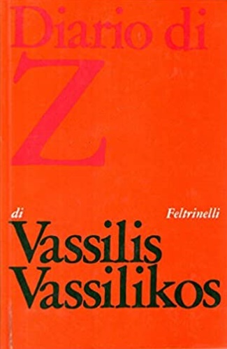 Vassilikos,Vassilis. - Il diario di Z.