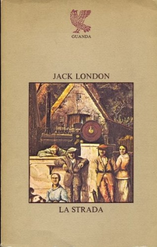 London, Jack. - La strada.